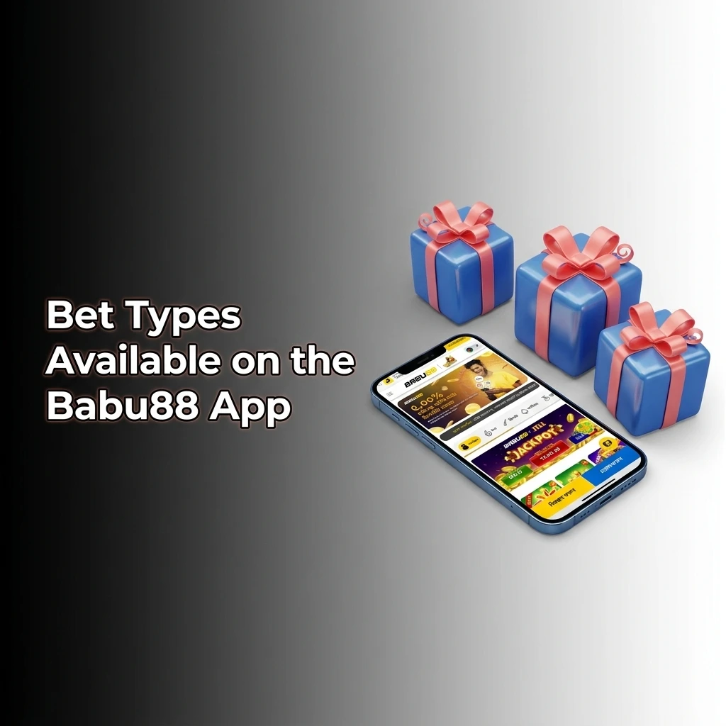 Babu88 app bet types including single, accumulator, double, treble, and system bets for casual and advanced bettors